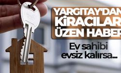 Yargıtay'dan kiracılara kötü haber