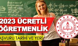2023 Ücretli Öğretmenlik Başvurusu: Başvuru Tarihi ve Detayları