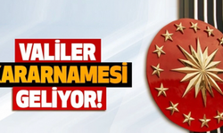2023 Valiler Kararnamesi Geliyor