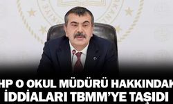 CHP O okul müdürü hakkındaki iddiaları TBMM'ye taşıdı
