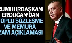 Cumhurbaşkanından toplu sözleşme ve memura zam açıklaması