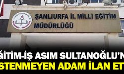 Eğitim-İş, Asım Sultanoğlu’nu ‘istenmeyen adam’ ilan etti
