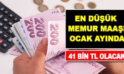 En düşük memur maaşı Ocak ayında 41 bin Liraya ulaşacak