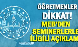 Öğretmenler Dikkat! MEB'den Seminerlerle İlgili Önemli Açıklama