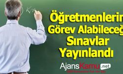 Öğretmenlerin görev alabileceği sınavlar yayınlandı