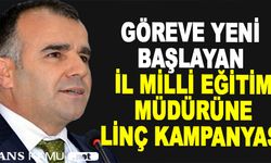Yeni Göreve Başlayan İl Milli Eğitim Müdürüne Linç Kampanyası
