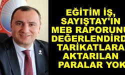 Eğitim İş, Sayıştay'ın MEB raporunu değerlendirdi: Tarikatlara aktarılan paralar yok