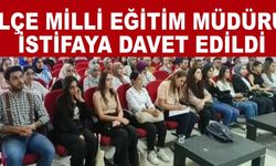 İlçe Milli Eğitim Müdürü İstifaya Davet Edildi