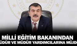 Milli Eğitim Bakanından Okul Müdür ,Müdür Yardımcılarına Müjde!