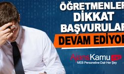 Öğretmenler dikkat! Başvurular devam ediyor!