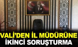 Validen, il müdürüne ikinci soruşturma!