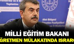 Bakan Tekin Öğretmen Alımında Mülakatta Israrcı !