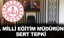 İl milli eğitim müdürüne tepki geldi