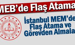 İstanbul İl Milli Eğitimde Flaş Görevden Almalar Ve Yeni Atamalar