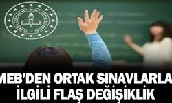 Ortak Sınav Tarihleri İle İlgili MEB'den Flaş Değişiklik!