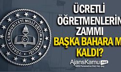 Ücretli Öğretmenlerin Ek Ders Zammı Başka Bahara mı Kaldı?