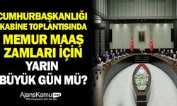 Yarın büyük gün mü? Memur maaşları yarın toplanacak kabinede masaya yatırılacak!