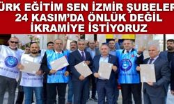 24 Kasım’da önlük değil ikramiye istiyoruz