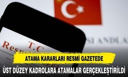 Birçok bakanlık ve kurumda Üst Düzey atama ve görevden almalar