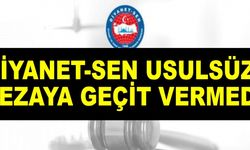 Diyanet-Sen Usulsüz Cezaya Geçit Vermedi
