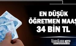 En Düşük Öğretmen Maaşı 34 Bin TL!