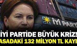 İYİ Parti'de Büyük Kriz: 'Kasadaki 132 Milyon TL Kayıp ?'