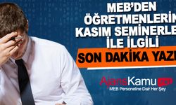 MEB'den Kasım seminer çalışmaları ile ilgili son dakika resmi yazısı