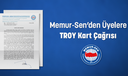 Memur-Sen’den Üyelere TROY Kart Çağrısı