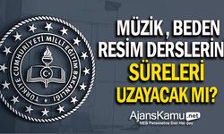 Müzik, Resim ve Beden Eğitimi Ders Süreleri Uzayacak mı?
