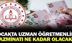 Ocakta Uzman Öğretmenlik Tazminatı Ne Kadar Olacak?