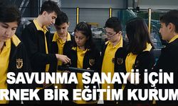 SAVUNMA SANAYİSİ İÇİN ÖRNEK EĞİTİM KURUMU