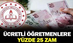 Ücretli Öğretmenlere Yüzde 25 Zam!