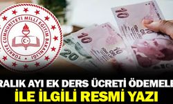 Aralık Ayı Ek Ders Ücreti Ödemeleri İle İlgili Önemli Duyuru