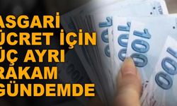 Asgari ücret için üç ayrı rakam gündemde