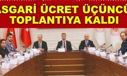 Asgari ücret üçüncü toplantıya kaldı