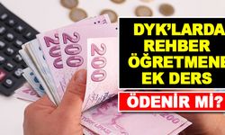 DYK'da Rehber Öğretmenlere Ek Ders Ücreti Ödenir Mi?