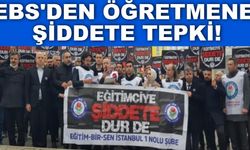 EBS'den Öğretmene Şiddete Tepki!