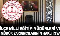 İlçe Milli Eğitim Müdürleri ve İl Müdür Yardımcıları İsyanda
