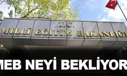 MEB Neyi Bekliyor?