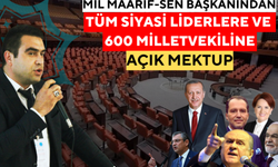 Mil Maarif-Sen Başkanından Tüm Siyasi Liderlere ve Milletvekillerine Açık Mektup