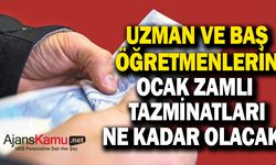 Ocak 2024 uzman öğretmen ve Başöğretmenlik tazminatları belli oldu