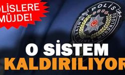 Polislere Müjde O Sistem Kaldırılıyor