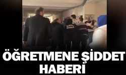 Yine öğretmene şiddet haberi!