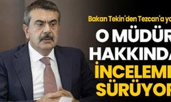 Yusuf Tekin açıkladı: O ilçe müdürü hakkında inceleme sürüyor!