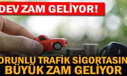 Zorunlu Trafik sigortasına büyük zam geliyor