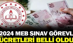 2024 MEB Sınav Görevi Ücretleri