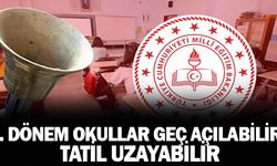 2. dönemde okullar geç açılabilir dersler geç başlayabilir