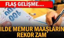 7 ilde memur maaşlarına rekor zam: Ocak ayından itibaren geçerli olacak