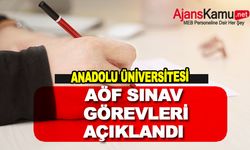 AÖF Sınav Görevleri Açıklandı!