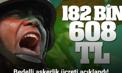 Bedelli askerlik 182 bin 608 TL oldu